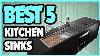 5 Best Kitchen Sinks 2020 Top Stainless Steel Sink For Kitchen